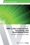 MRT in der Lebensmittel-Forschung und Qualitätskontrolle
