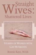 Straight Wives: Shattered Lives