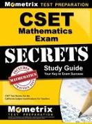 Cset Mathematics Exam Secrets Study Guide: Cset Test Review for the California Subject Examinations for Teachers