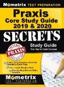 Praxis Core Study Guide 2019 & 2020 Secrets - Praxis Core Academic Skills for Educators Exam Prep, Full-Length Practice Test, Step-By-Step Review Vide