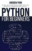 Python for Beginners: The Most Complete Crash Course to Learn Python in 7 Days with Step-by-Step Guidance and Hands-On Projects