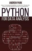 Python for Data Analysis: The Ultimate Guide for Beginners to Master Data Analysis and Analytics with Python using Pandas, Numpy and Ipython