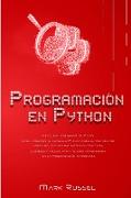 Programación en Python: Un curso acelerado de 7 días para aprender el lenguaje Python para el principiante absoluto, que incluye ejercicios pr