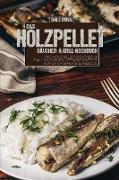 Das Holzpellet-Räucher- & Grill-Kochbuch