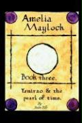 Amelia Maylock, Book Three. Ysmirao and the Pearl of Time