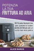 Potenzia la tua frittura ad aria