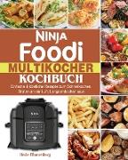 Ninja Foodi Multikocher Kochbuch: Einfache & köstliche Rezepte zum Schnellkochen, Braten an der Luft, Langsamkochen usw