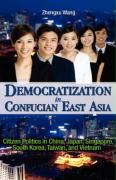 Democratization in Confucian East Asia