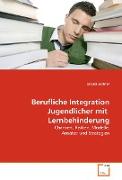 Berufliche Integration Jugendlicher mit Lernbehinderung