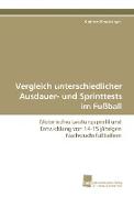 Vergleich unterschiedlicher Ausdauer- und Sprinttests im Fußball