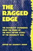 The Ragged Edge: The Disability Experience from the Pages of the Disability Rag