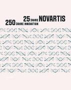 25 Jahre Novartis – 250 Jahre Innovation