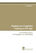 Physical and Cognitive Training in Old Age