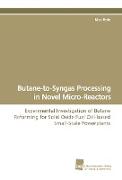 Butane-to-Syngas Processing in Novel Micro-Reactors
