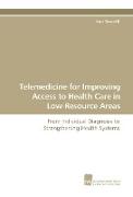 Telemedicine for Improving Access to Health Care in Low-Resource Areas