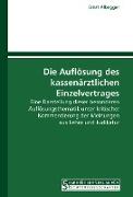 Die Auflösung des kassenärztlichen Einzelvertrages