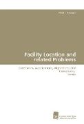 Facility Location and related Problems