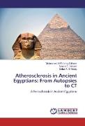 Atherosclerosis in Ancient Egyptians: From Autopsies to CT