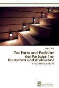 Zur Form und Funktion des Partizips I im Deutschen und Arabischen