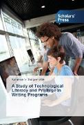 A Study of Technological Literacy and Privilege in Writing Programs