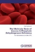 The Molecular Basis of Glucose 6-Phosphate Dehydrogenase Deficiency