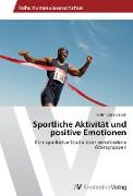 Sportliche Aktivität und positive Emotionen