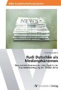 Rudi Dutschke als Medienphänomen