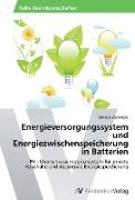 Energieversorgungssystem und Energiezwischenspeicherung in Batterien