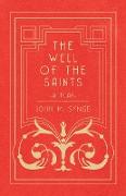 The Well of the Saints - A Play