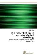 High-Power CW Green Lasers for Optical Metrology