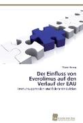 Der Einfluss von Everolimus auf den Verlauf der EAU