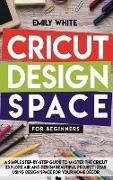 CRICUT DESIGN SPACE FOR BEGINNERS