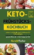 KETO- FRÜHSTÜCKS- KOCHBUCH(KETO BREAKFAST COOKBOOK)