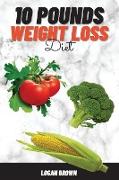 10 Pounds Weight Loss Diet