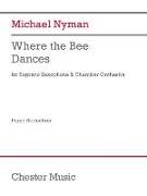 Where the Bee Dances: For Soprano Saxophone and Chamber Orchestra Saxophone/Piano Reduction