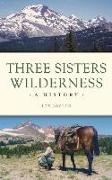 Three Sisters Wilderness: A History