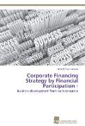 Corporate Financing Strategy by Financial Participation -