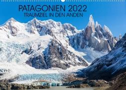 Patagonien 2022 - Traumziel in den Anden (Wandkalender 2022 DIN A2 quer)