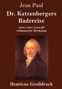 Dr. Katzenbergers Badereise (Großdruck)