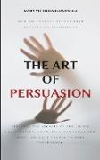 THE ART OF PERSUASION