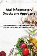 Anti-Inflammatory Snacks and Appetizers