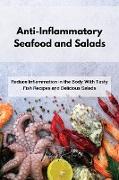 Anti-Inflammatory Seafood and Salads