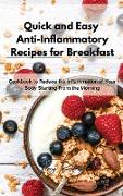 Quick and Easy Anti-Inflammatory Recipes for Breakfast