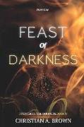 Feast of Darkness, Part I