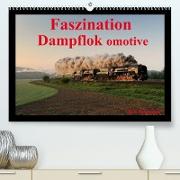 Faszination DampflokomotiveAT-Version (Premium, hochwertiger DIN A2 Wandkalender 2022, Kunstdruck in Hochglanz)