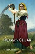 O Frumkvöðlar!