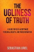 The Ugliness Of Truth