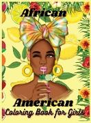 African American Coloring Book for Girls: A Creative and Amazing Book for Young Black Girls Activity Pages for Little Black and Brown Girls with Natur