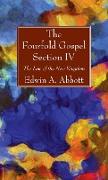 The Fourfold Gospel, Section IV