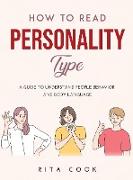 How to Read Personality Type: A Guide to understand People Behavior and Body language